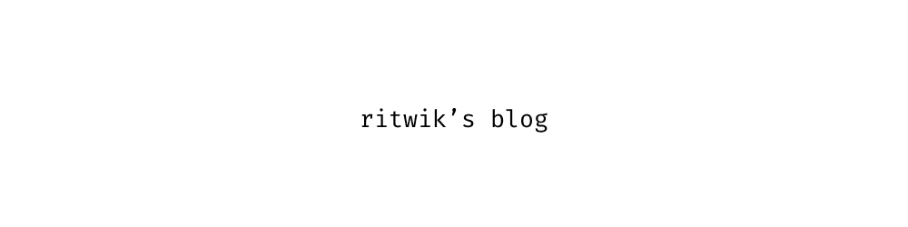 Ritwik's blog
