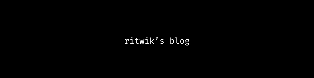 Ritwik's blog